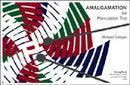 AMALGAMATION for Percussion Trio