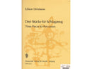 Drei Stucke fur Schlahzeug / Three pieces for percussion