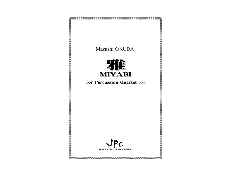 雅　Miyabi for Percussion Quartet op.1