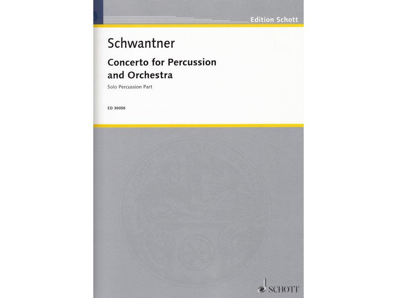 Concerto for Percussion and orchestra (percussion solo part score) Schwantner