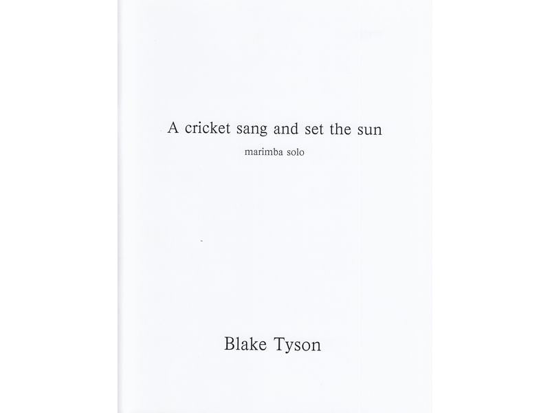 A cricket sang and set the sun