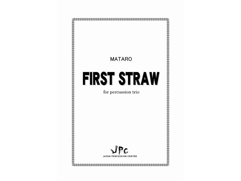FIRST STRAW for percussion trio
