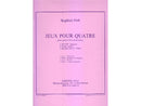 JEUX POUR QUATTRE pour quatre Percussionnistes