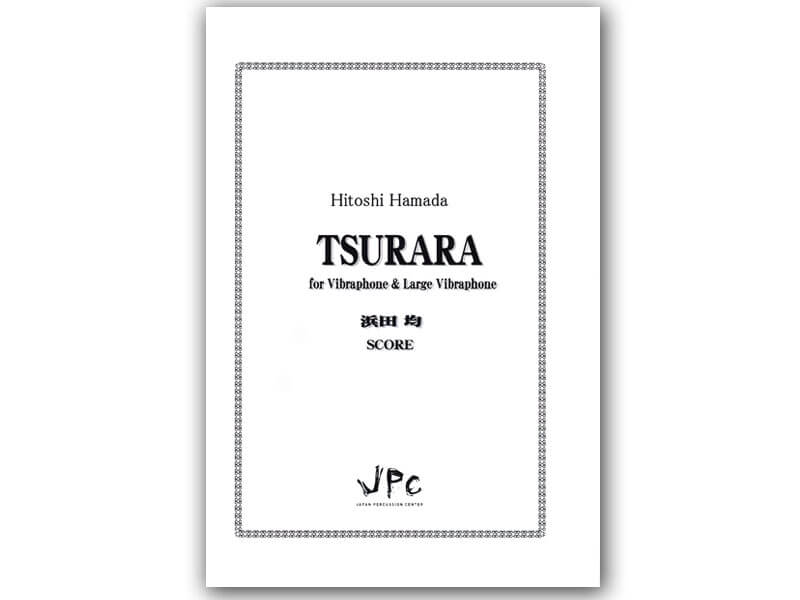 TSURARA for Vibraphone & Large Vibraphone / つらら