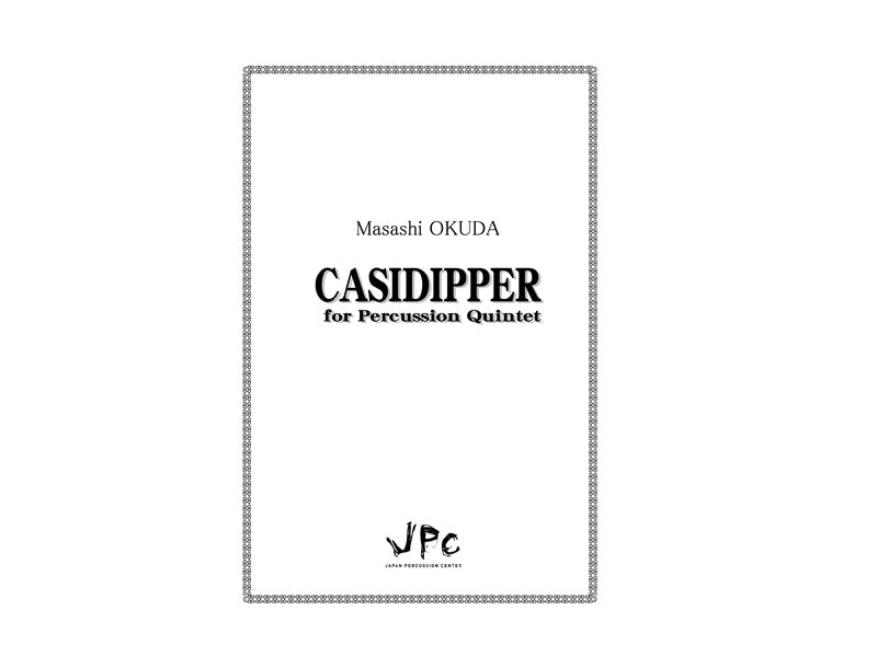 CASIDIPPER for Percussion Quintet