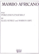 MAMBO AFRICANO for PERCUSSION ENSEMBLE